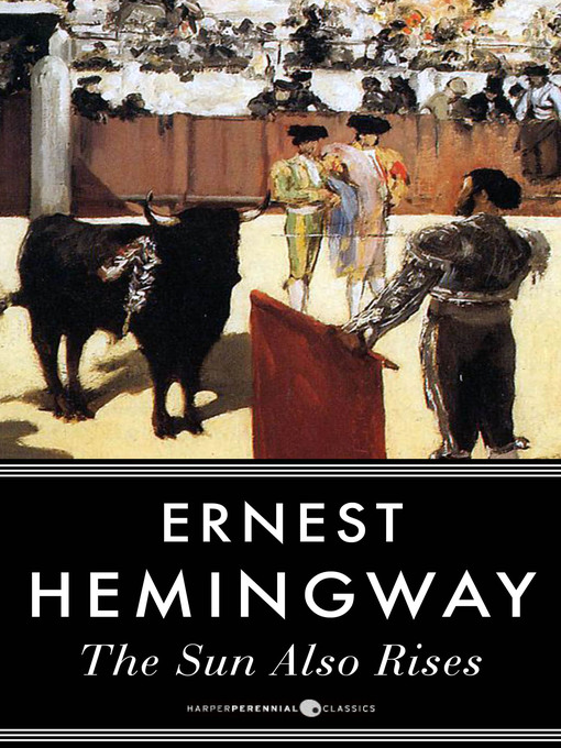 Title details for The Sun Also Rises by Ernest Hemingway - Available